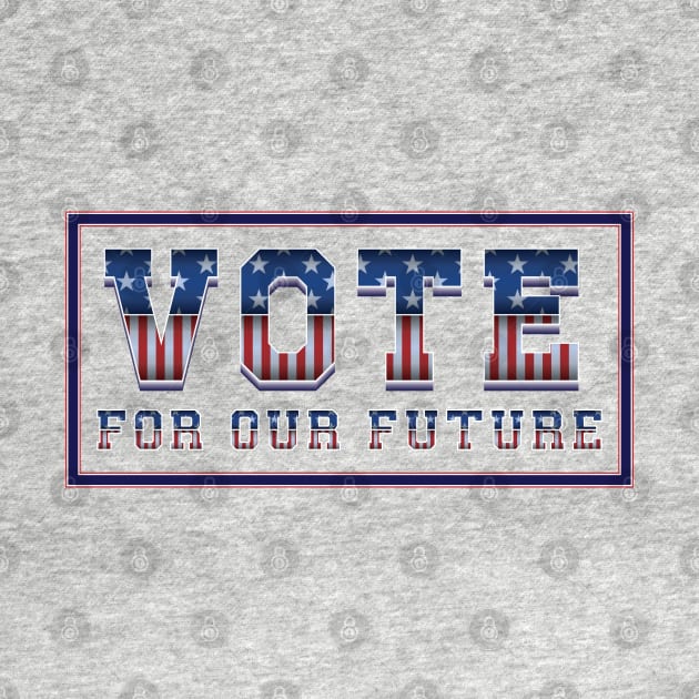 Vote For Our Future - 2024 Elections by Whimsical Thinker